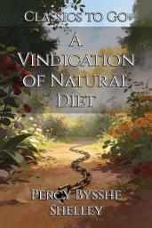 Icon image A Vindication of Natural Diet: Restored Classics to Go Edition