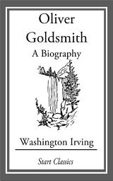 Icon image Oliver Goldsmith: A Biography