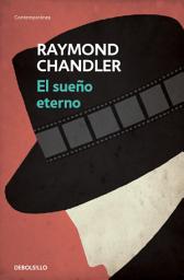 Icon image El sueño eterno (Philip Marlowe 1)
