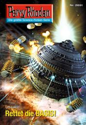 Icon image Perry Rhodan 2651: Rettet die BASIS!: Perry Rhodan-Zyklus "Neuroversum"