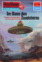 Icon image Perry Rhodan 1149: Im Bann des Zweisterns: Perry Rhodan-Zyklus "Die endlose Armada"