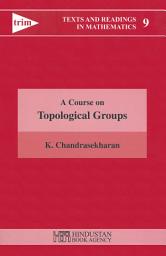 Icon image A Course on Topological Groups