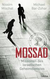 Icon image Mossad: Missionen des israelischen Geheimdienstes
