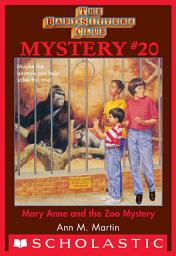 Icon image Mary Anne and the Zoo Mystery (The Baby-Sitters Club Mystery #20)