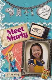 Icon image Our Australian Girl: Meet Marly (Book 1)