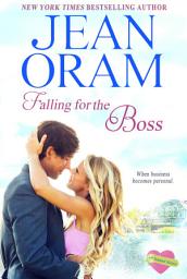 Icon image Falling for the Boss: A Small Town Romance (A Clean Billionaire Romance)