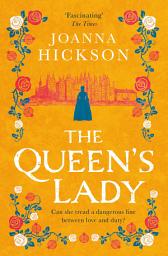 Icon image The Queen’s Lady (Queens of the Tower, Book 2)