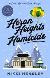 Icon image Heron Heights Homicide: A Colorado Mountain Cozy Mystery