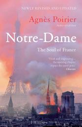 Icon image Notre-Dame: The Soul of France