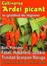 Icon image Cultivarea ardei picant in gradină de legume: De la mai mult dulce la cea mai mult picant