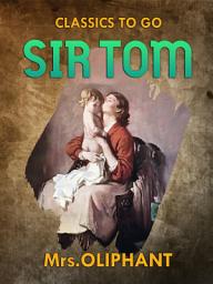 Icon image Sir Tom: Restored Classics to Go Edition