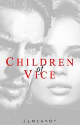 Icon image Children of Vice: Volume 1