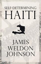 Icon image Self-Determining Haiti
