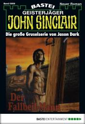 Icon image John Sinclair 959: Der Fallbeil-Mann