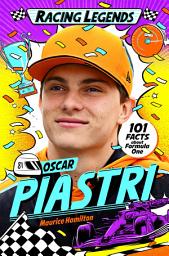 Icon image Racing Legends: Oscar Piastri: 101 Facts about Formula One