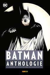 Icon image Batman – Anthologie: 20 legendäre Geschichten über den Dunklen Ritter