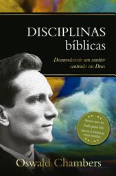Icon image Disciplinas Bíblicas: Desenvolvendo um caráter centrado em Deus
