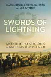 Icon image Swords of Lightning: Green Beret Horse Soldiers and America's Response to 9/11