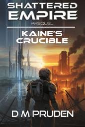 Icon image Kaine's Crucible: Prequel