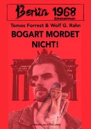Icon image Berlin 1968: Bogart mordet nicht!