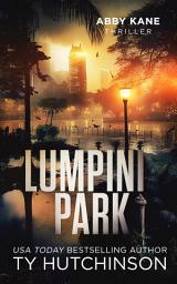Icon image Lumpini Park: Abby Kane FBI Thriller #4 - CC Trilogy #2
