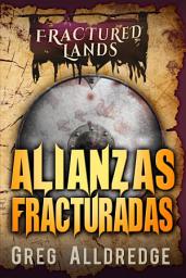 Icon image Alianzas Fracturadas