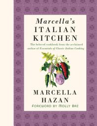 Icon image Marcella's Italian Kitchen: A Cookbook