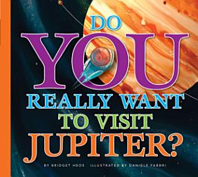 Icon image Do You Really Want to Visit Jupiter?