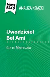 Icon image Uwodziciel Bel Ami książka Guy de Maupassant (Analiza książki): Pełna analiza i szczegółowe podsumowanie pracy