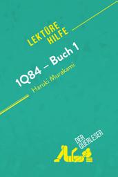 Icon image 1Q84 – Buch 1 von Haruki Murakami (Lektürehilfe): Detaillierte Zusammenfassung, Personenanalyse und Interpretation