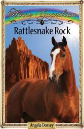 Icon image Rattlesnake Rock: Sometimes Horses Need a Little Magic