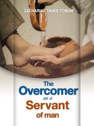 Icon image The Overcomer as a Servant of Man