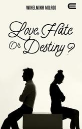 Icon image Love, Hate, or Destiny?: Eternity Publishing
