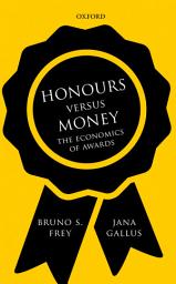 Icon image Honours versus Money: The Economics of Awards