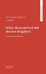 Icon image Años de juventud del doctor Angélico