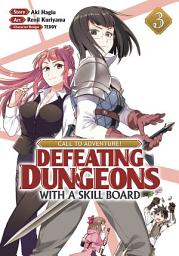 Icon image CALL TO ADVENTURE! Defeating Dungeons with a Skill Board (Manga)