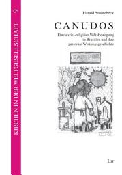 Icon image Canudos: Eine sozial-religiöse Volksbewegung in Brasilien und ihre pastorale Wirkungsgeschichte