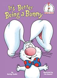 Icon image It's Better Being a Bunny: An Early Reader Book for Kids