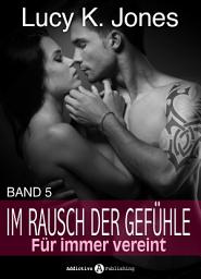 Icon image Im Rausch der Gefühle - Für immer vereint, 5