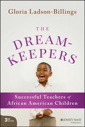 Icon image The Dreamkeepers: Successful Teachers of African American Children, Edition 3