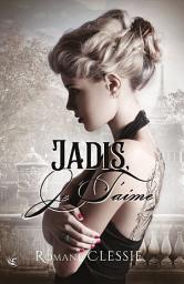 Icon image Jadis, je t'aime