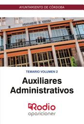 Icon image Auxiliares Administrativo. Ayuntamiento de Córdoba. Temario Volumen 2