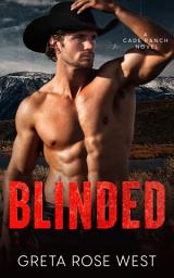 Icon image Blinded : An Enemies-to-Lovers Cowboys of Cade Ranch Novel