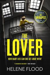 Icon image The Lover: A twisty scandi thriller about a woman caught in her own web of lies
