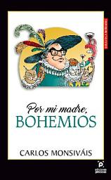 Icon image Por mi madre bohemios