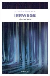 Icon image Irrwege: Schwaben Krimi