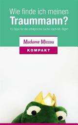 Icon image Wie finde ich meinen Traummann? 15 Tipps für die erfolgreiche Suche nach Mr. Right!