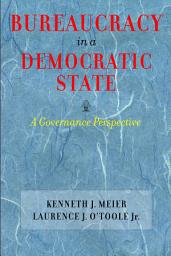 Icon image Bureaucracy in a Democratic State: A Governance Perspective