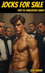 Icon image Jocks for Sale -- Part 10: Dangerous Games (a spicy captive mind games gay mm dark romance)