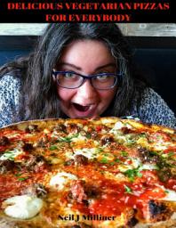 Icon image Delicious Vegetarian Pizzas For Everybody